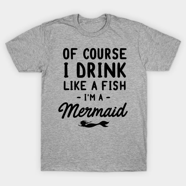 Drink like a fish mermaid T-Shirt by Blister